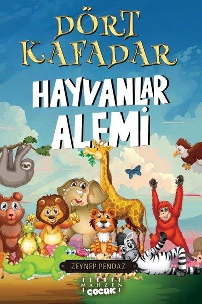 Zeynep PendazÇocuk Gençlik RomanlarıDört Kafadar - Hayvanlar Alemi
