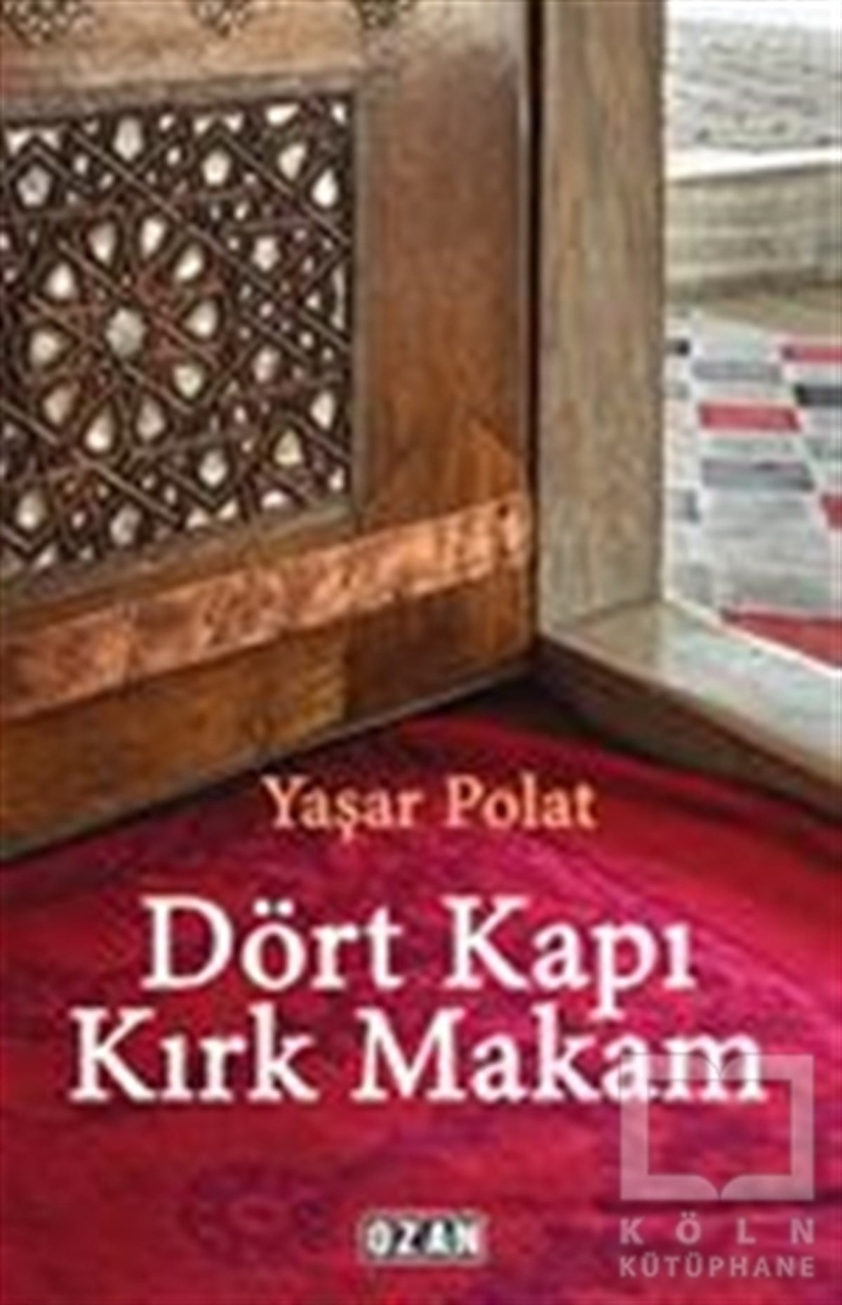 Yaşar PolatRomanDört Kapı Kırk Makam