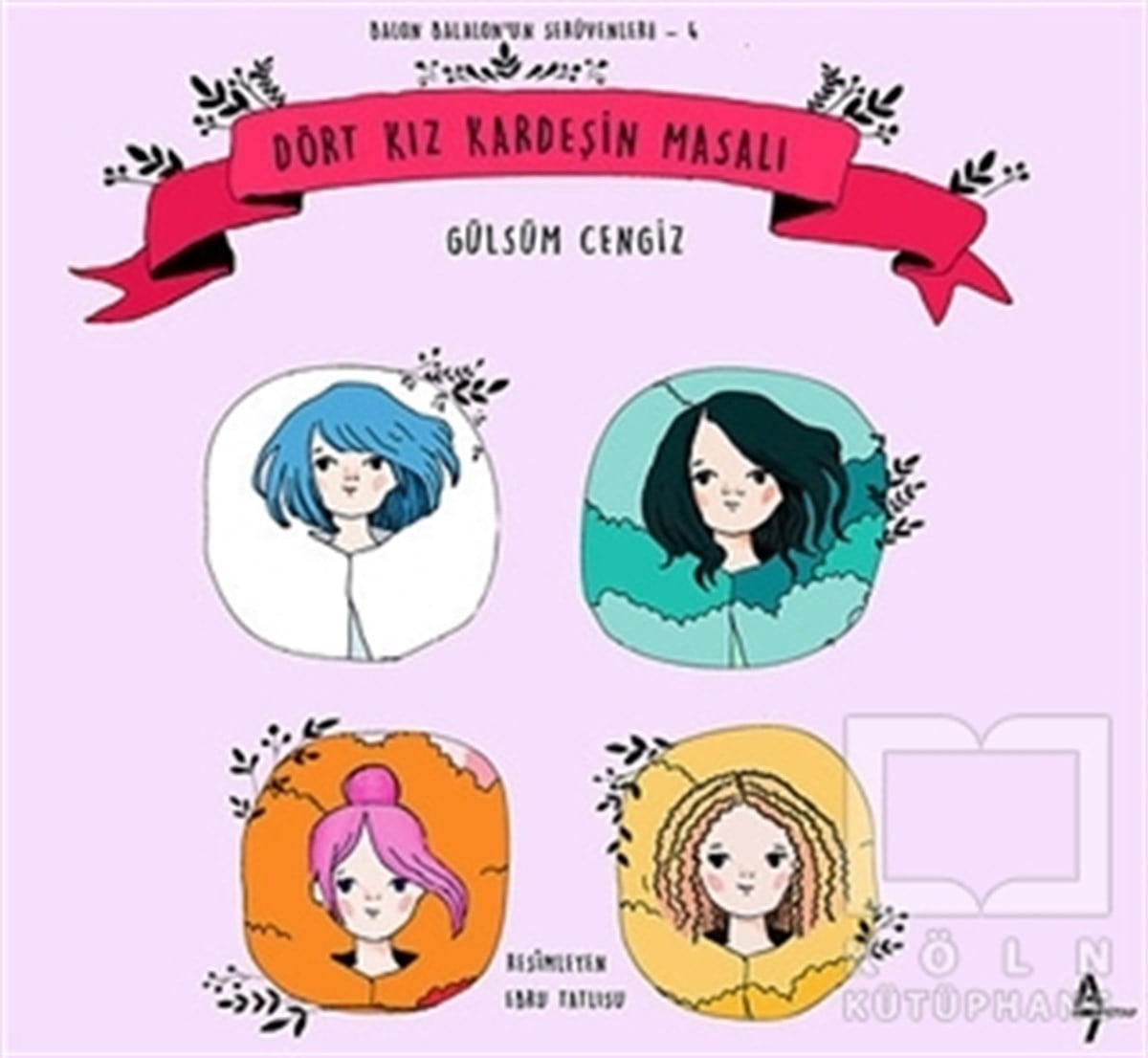 Gülsüm CengizHikayelerDört Kız Kardeşin Masalı