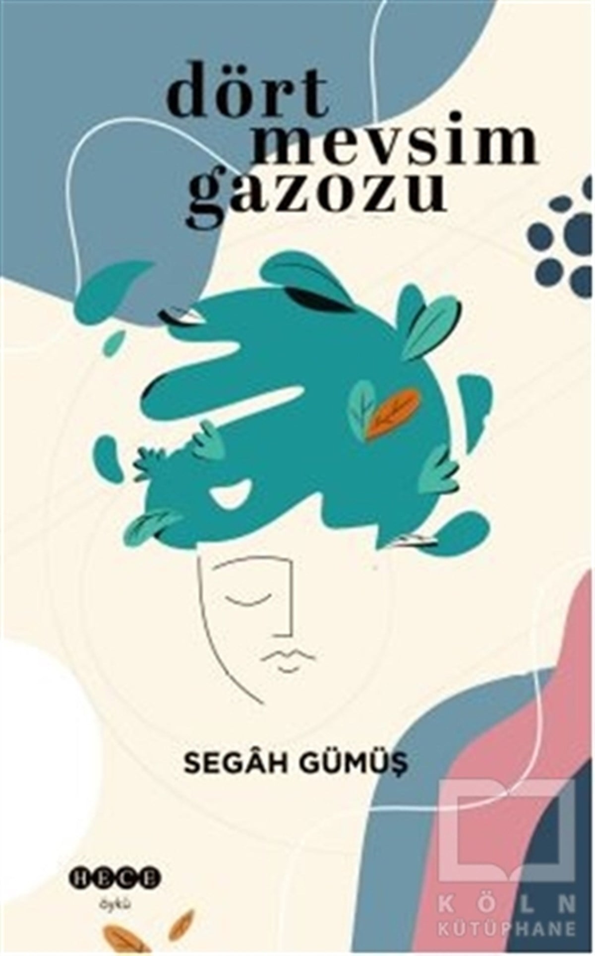 Segah GümüşHikaye (Öykü) KitaplarıDört Mevsim Gazozu