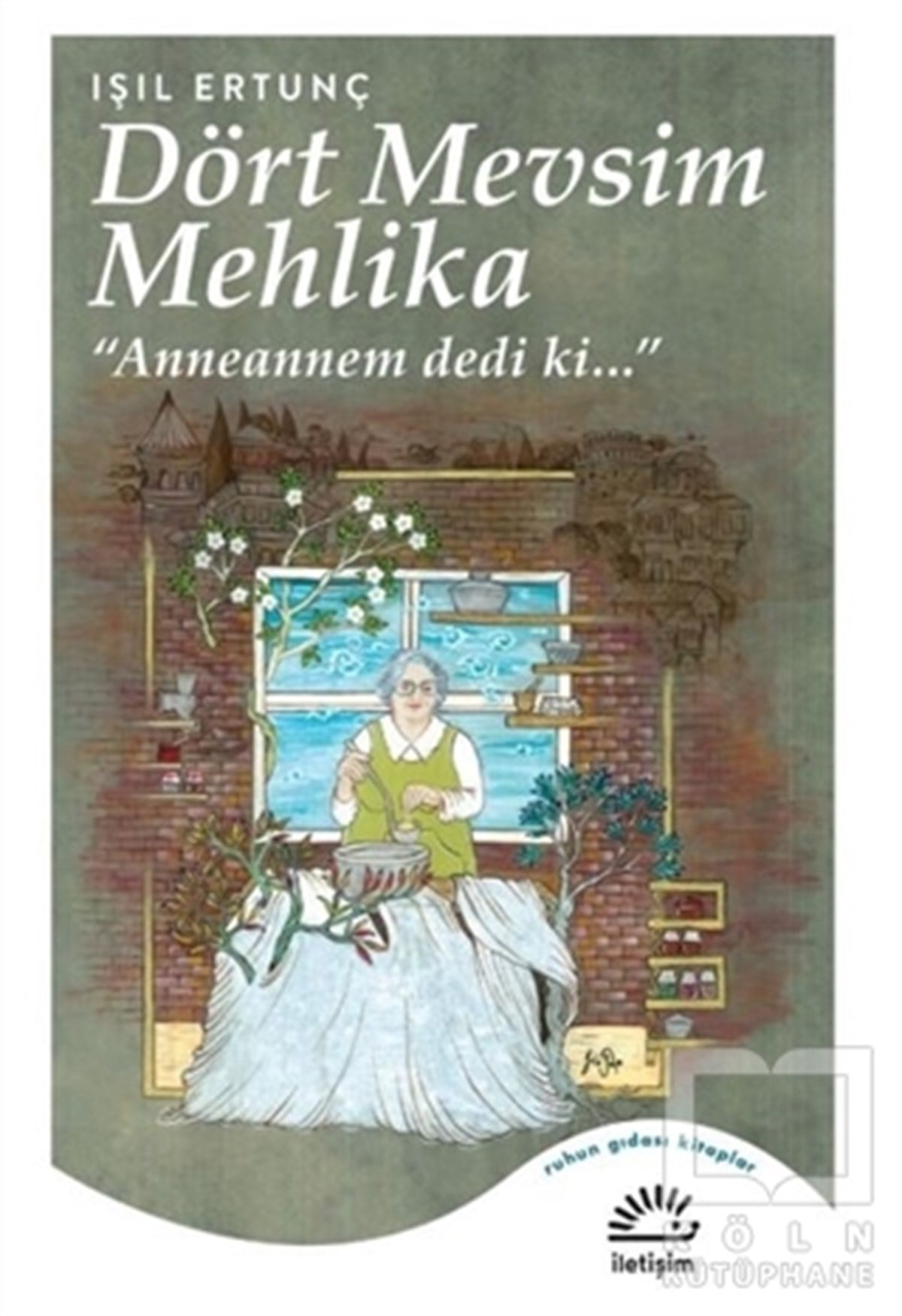 Işıl ErtunçAnı & Mektup & Günlük KitaplarıDört Mevsim Mehlika