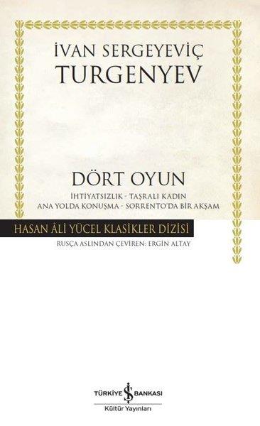 Ivan Sergeyeviç TurgenyevDünya OyunlarıDört Oyun - Hasan Ali Yücel Klasikler