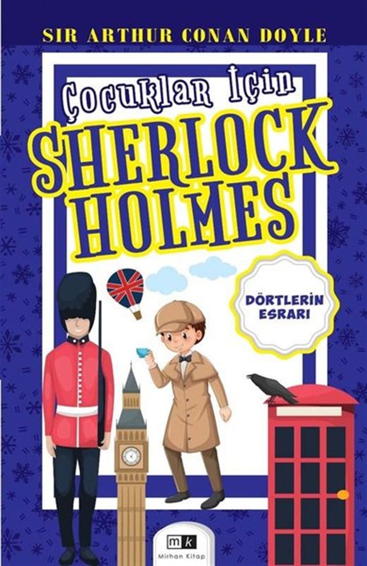 Sir Arthur Conan DoyleÇocuk Gençlik RomanlarıDörtlerin Esrarı - Çocuklar İçin Sherlock Holmes