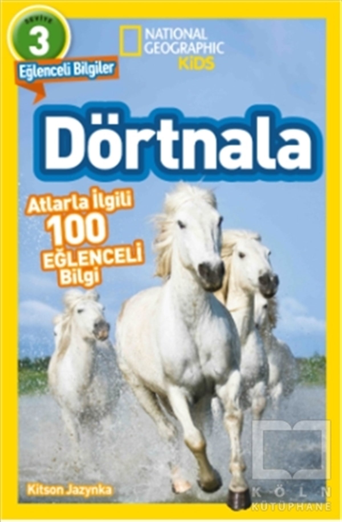 Kitson JazynkaBilimsel Çocuk KitaplarıDörtnala - National Geographic Kids