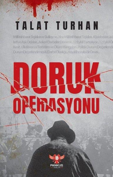 Talat TurhanTürkiye Siyaseti ve Politikası KitaplarıDoruk Operasyonu