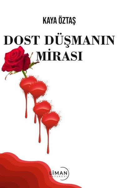 Kaya ÖztaşHikaye (Öykü) KitaplarıDost Düşmanın Mirası