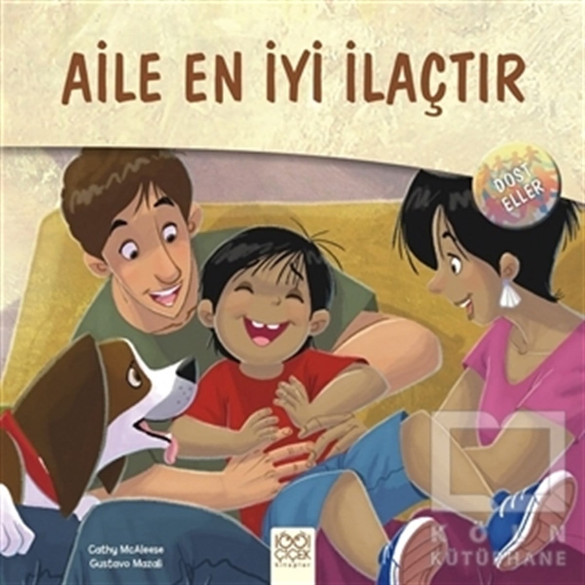 Jennifer Moore-MallinosÇocuk Hikaye KitaplarıDost Eller - Aile En İyi İlaçtır
