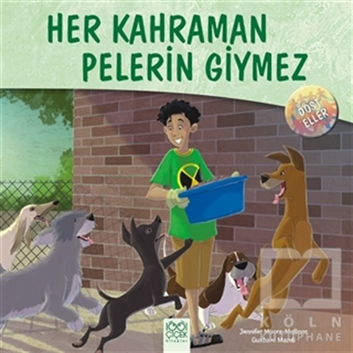 Jennifer Moore-MallinosHikayelerDost Eller - Her Kahraman Pelerin Giymez