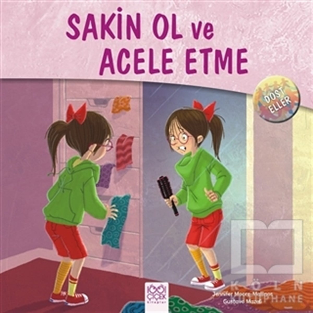 Jennifer Moore-MallinosHikayelerDost Eller - Sakin Ol ve Acele Etme