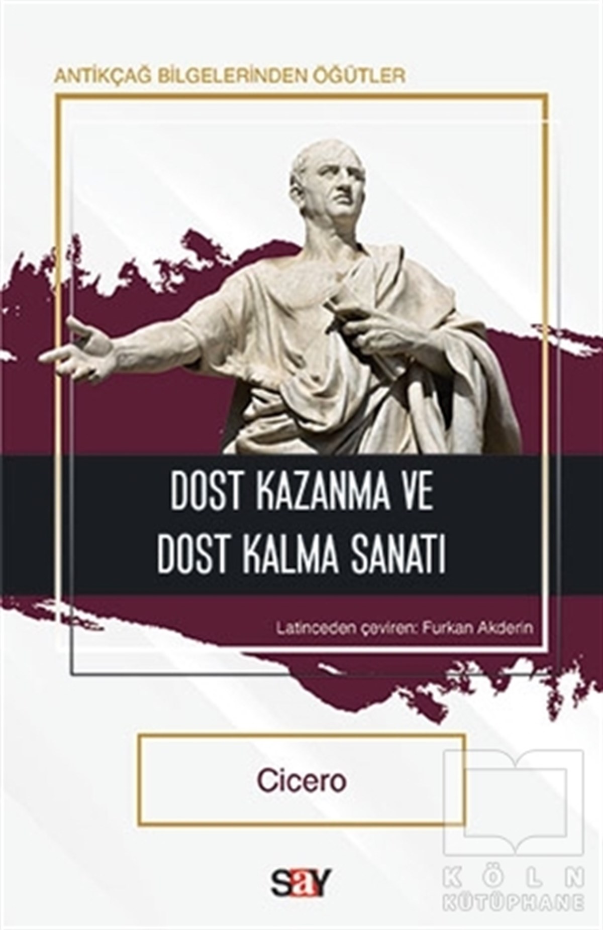 CiceroDiğerDost Kazanma ve Dost Kalma Sanatı