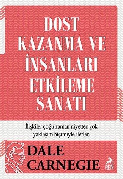 Dale CarnegieKişisel Gelişim KitaplarıDost Kazanma ve İnsanları Etkileme Sanatı