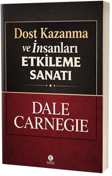 Dale CarnegieKişisel Gelişim KitaplarıDost Kazanma ve İnsanları Etkileme Sanatı