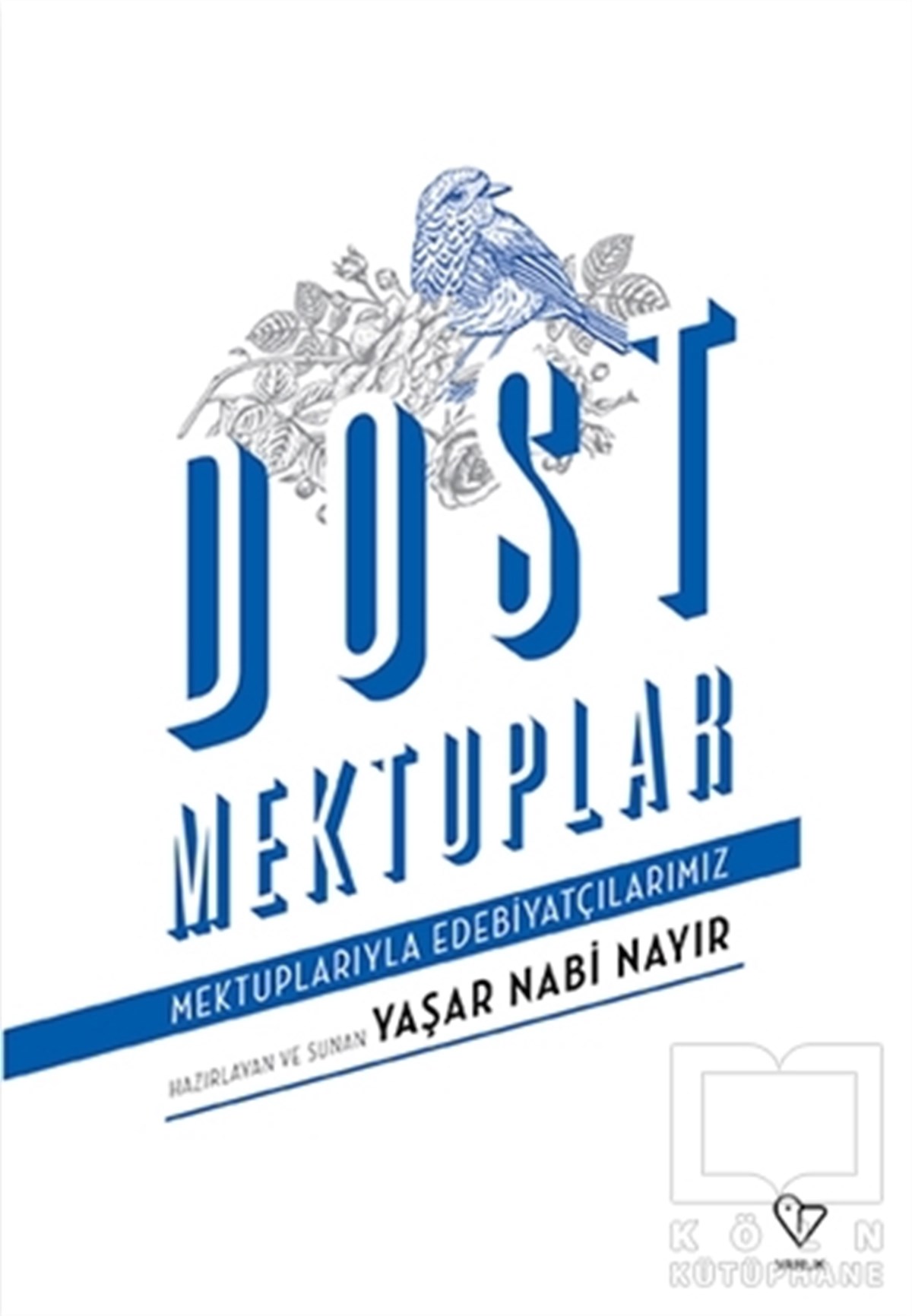 Yaşar Nabi NayırAnı - Mektup - GünlükDost Mektuplar