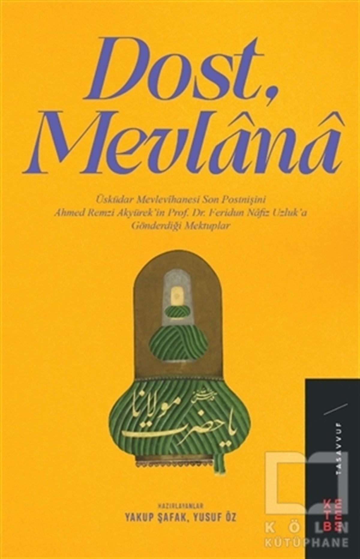Yakup ŞafakTasavvuf KitaplarıDost Mevlana