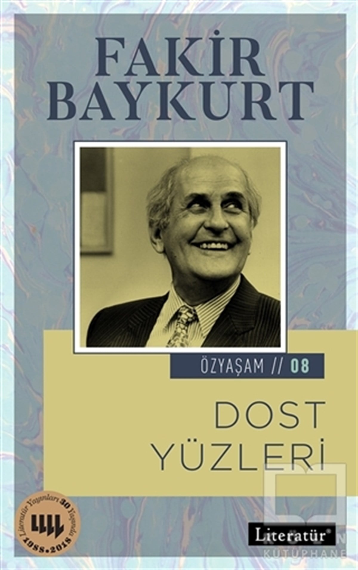 Fakir BaykurtAnı - Mektup - GünlükDost Yüzleri - Özyaşam Öyküsü: 08