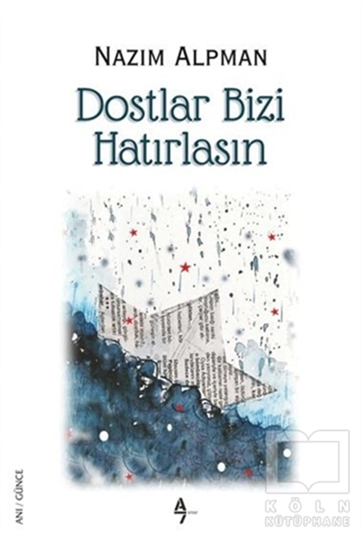 Nazım AlpmanAnı - Mektup - GünlükDostlar Bizi Hatırlasın