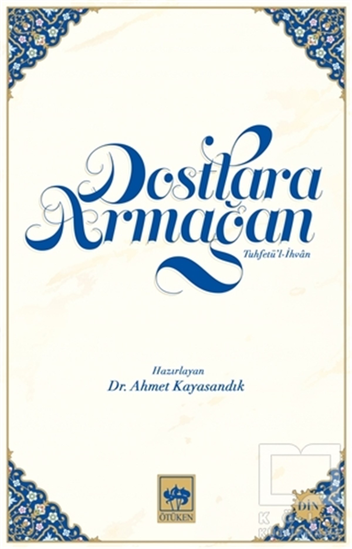 Ahmet KayasandıkTasavvuf KitaplarıDostlara Armağan