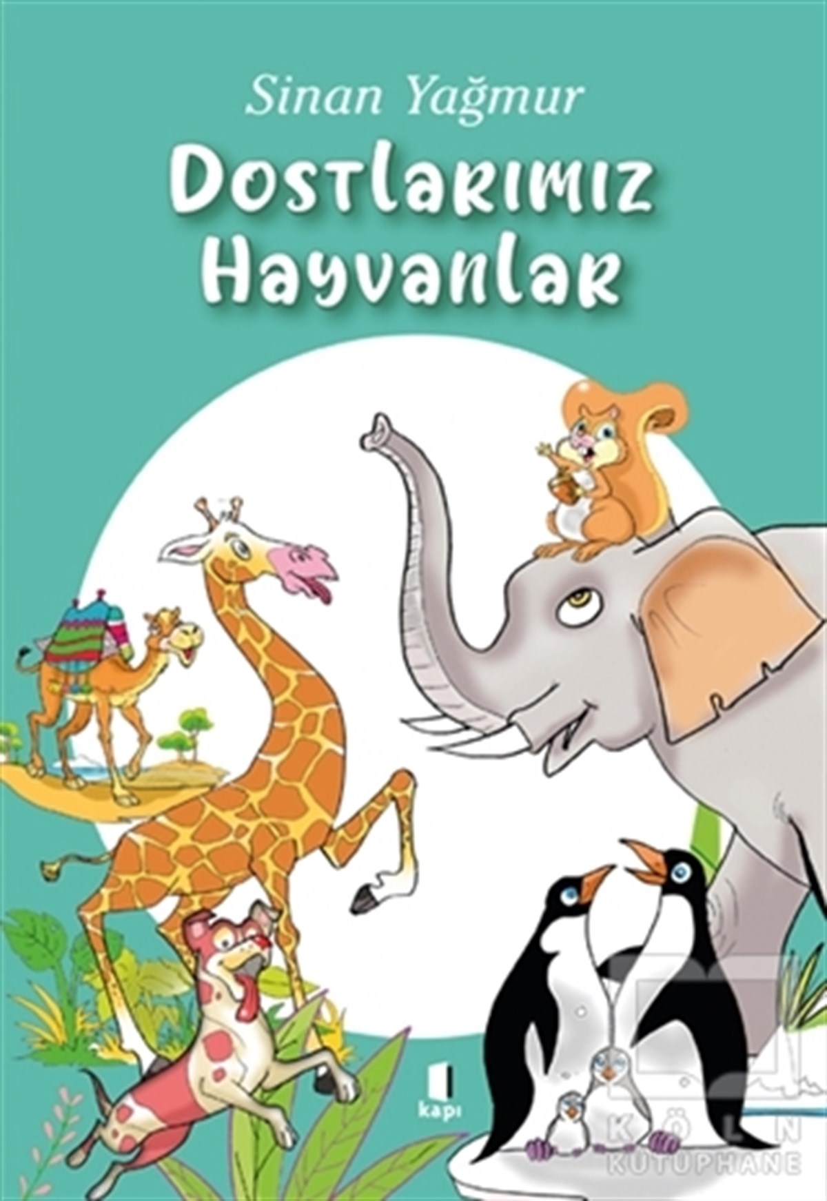 Sinan YağmurÇocuk Hikaye KitaplarıDostlarımız Hayvanlar