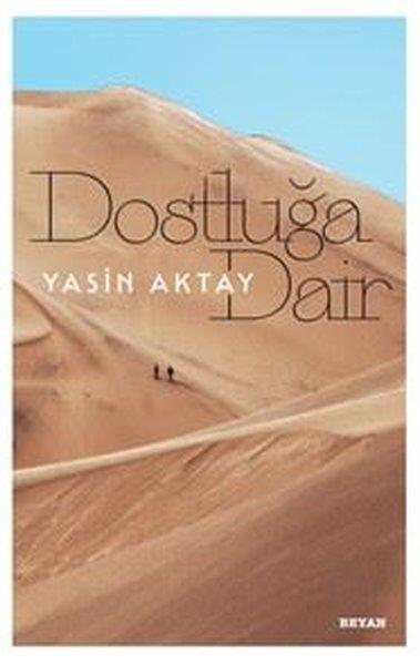 Yasin AktayDeneme KitaplarıDostluğa Dair