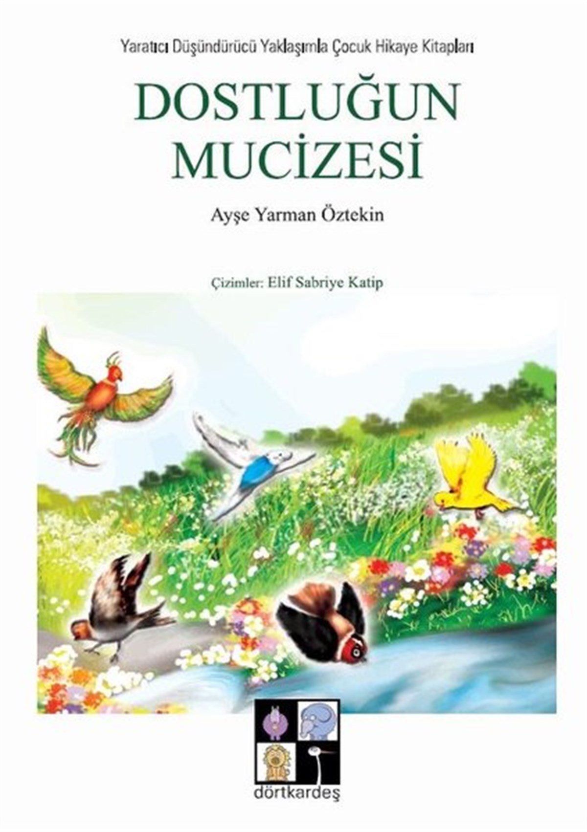 Ayşe Yarman ÖztekinEgitim Etkinlik KitaplariDostluğun Mucizesi