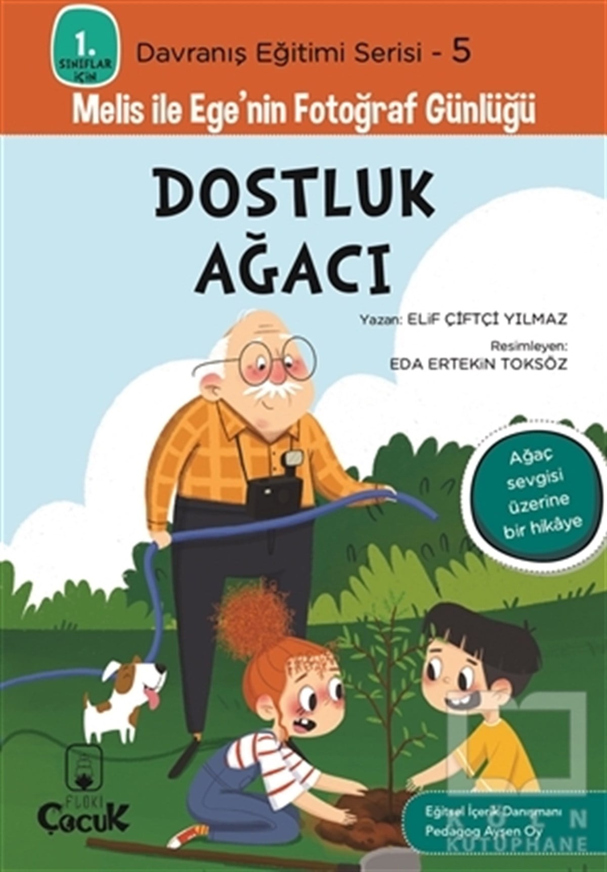 Elif Çiftçi YılmazÇocuk Hikaye KitaplarıDostluk Ağacı - 1. Sınıflar İçin Davranış Eğitimi Serisi 5