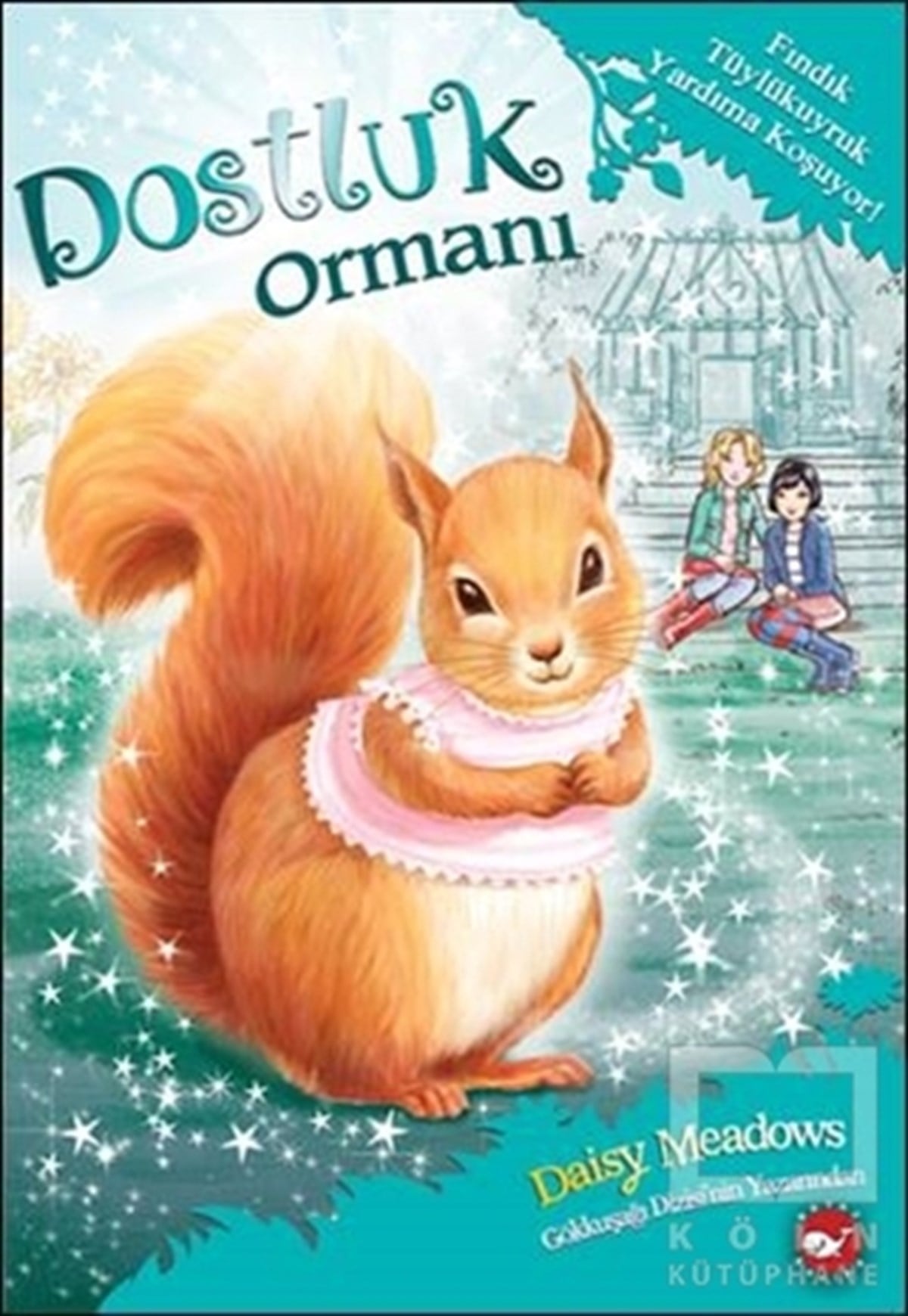 Daisy MeadowsRoman-ÖyküDostluk Ormanı-5 / Fındık Tüylükuyruk Yardıma Koşuyor!