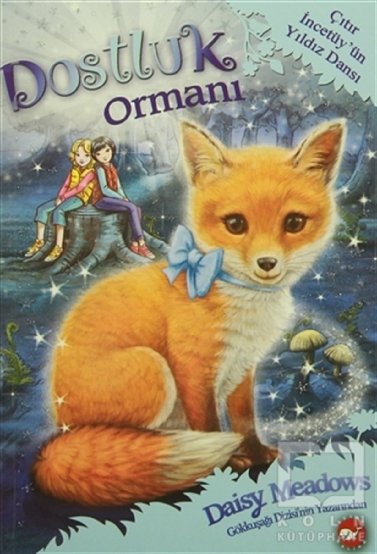 Daisy MeadowsRoman-ÖyküDostluk Ormanı