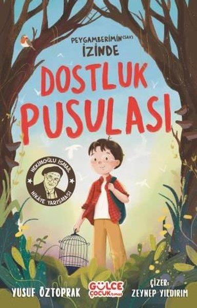 Yusuf ÖztoprakIslami Çocuk KitaplariDostluk Pusulası - Peygamberimin (sav) İzinde
