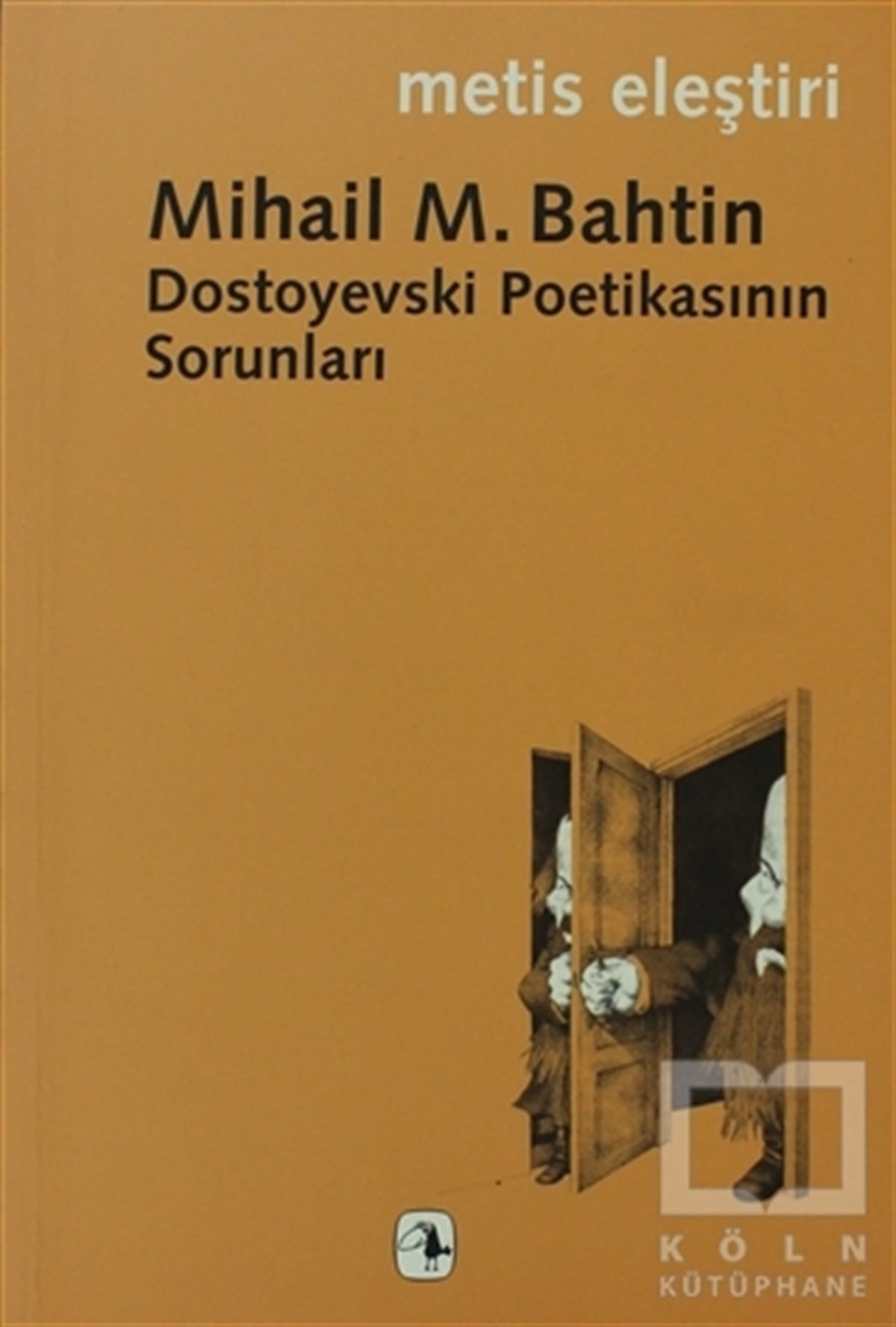 Mikhail BakhtinDenemeDostoyevski Poetikasının Sorunları
