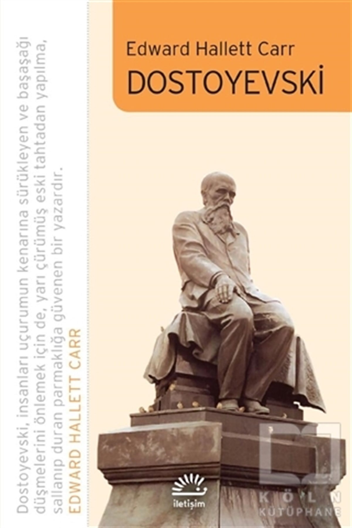 Edward Hallett CarrEleştiri, İnceleme, KuramDostoyevski