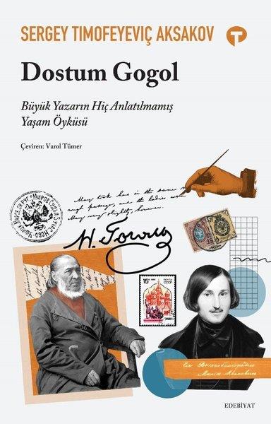 Sergey Timofeyeviç AksakovEleştiri & Kuram & İnceleme KitaplarıDostum Gogol - Büyük Yazarın Hiç Anlatılmamış Yaşam Öyküsü