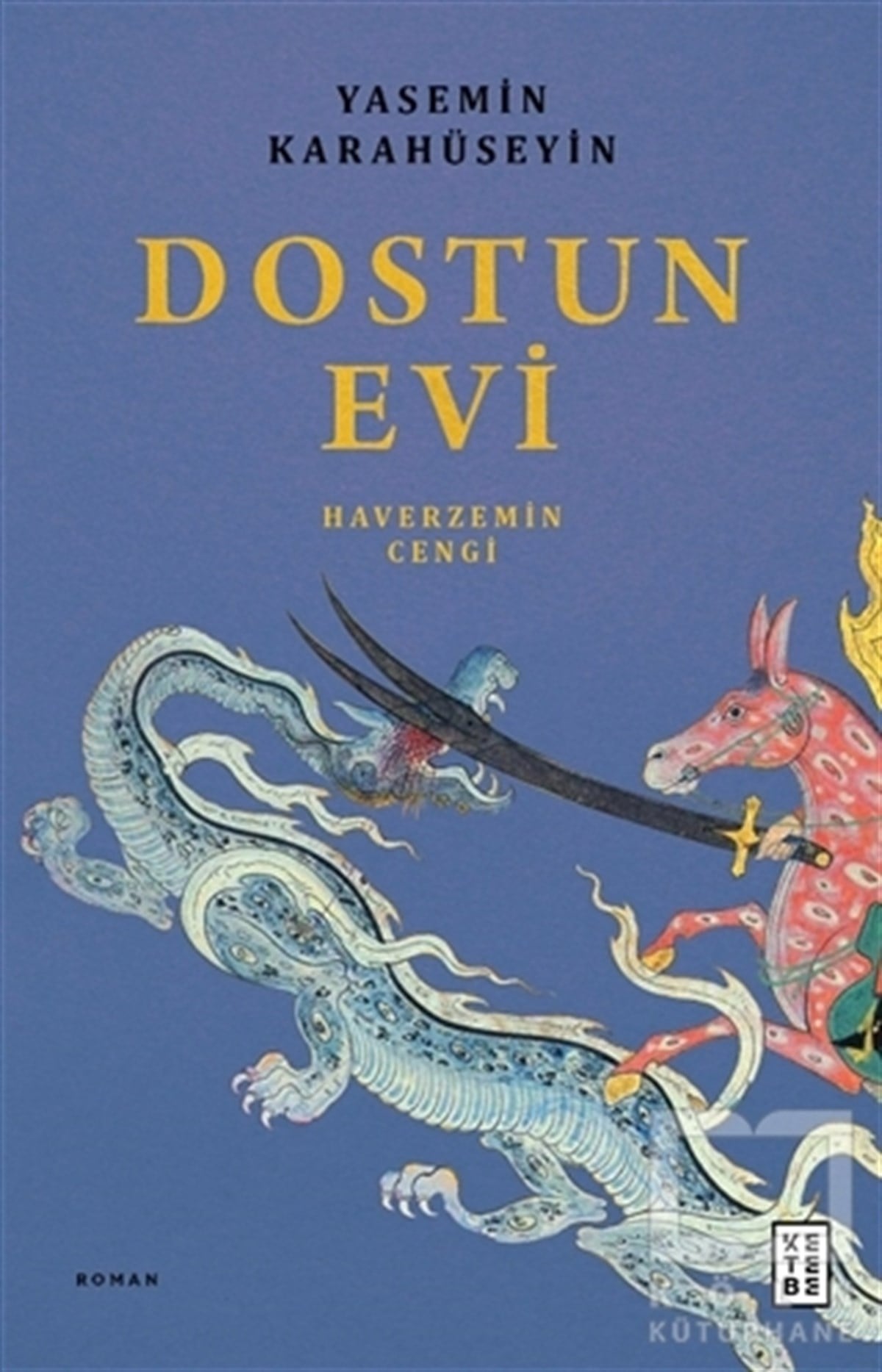 Yasemin KarahüseyinTürkçe RomanlarDostun Evi