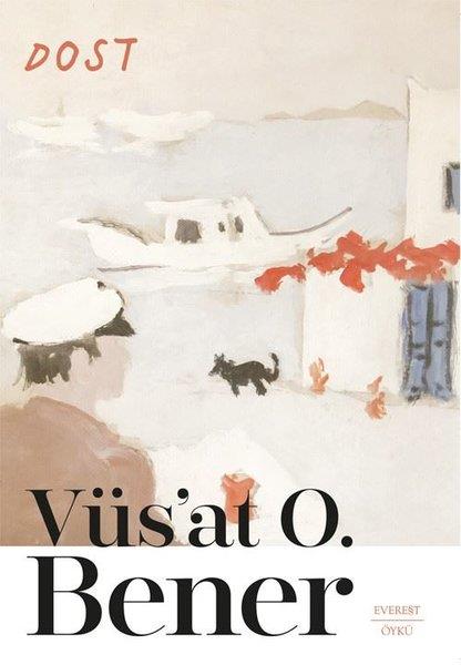 Vüs'at O. BenerHikaye (Öykü) KitaplarıDost