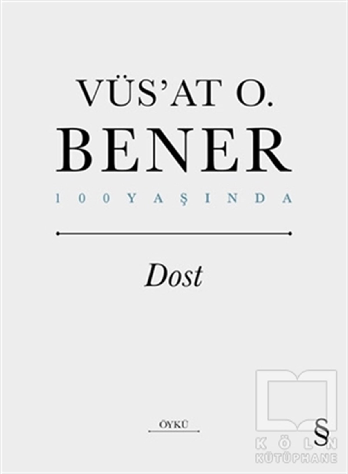 Vüs'at O. BenerHikaye (Öykü) KitaplarıDost