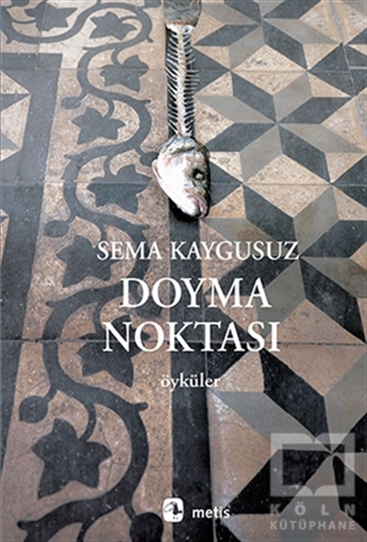 Sema KaygusuzÖyküDoyma Noktası