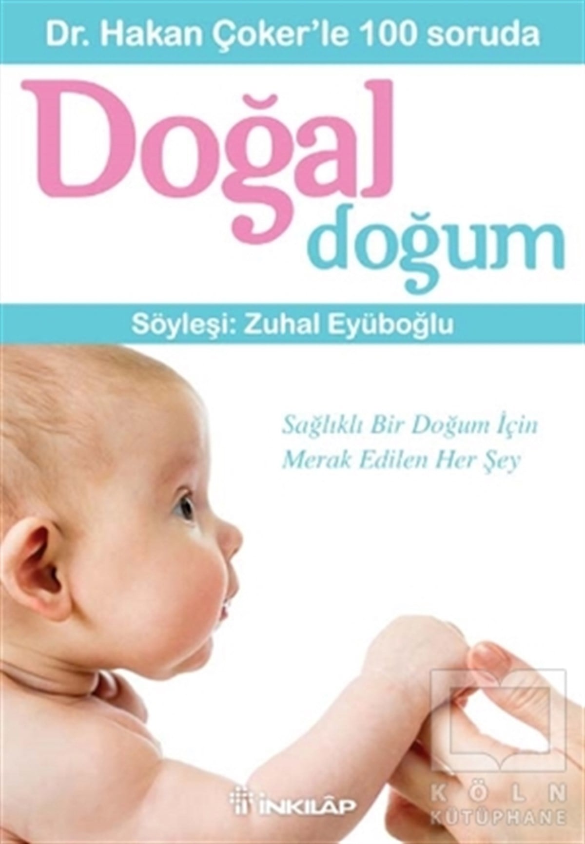 Hakan ÇokerDiğerDr. Hakan Çoker’le 100 soruda Doğal Doğum