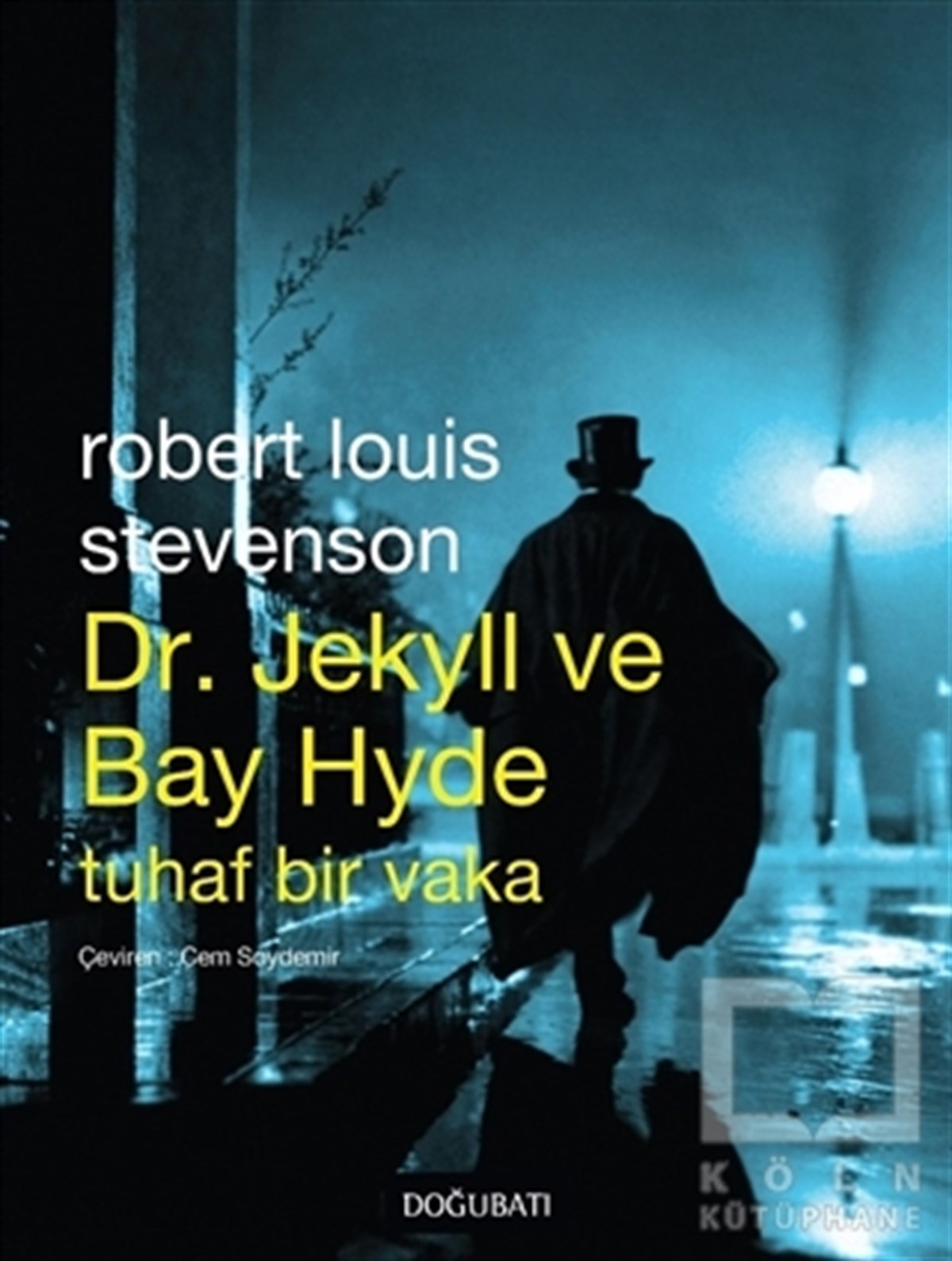 Robert Louis StevensonRomanDr. Jekyll ve Bay Hyde Tuhaf Bir Vaka