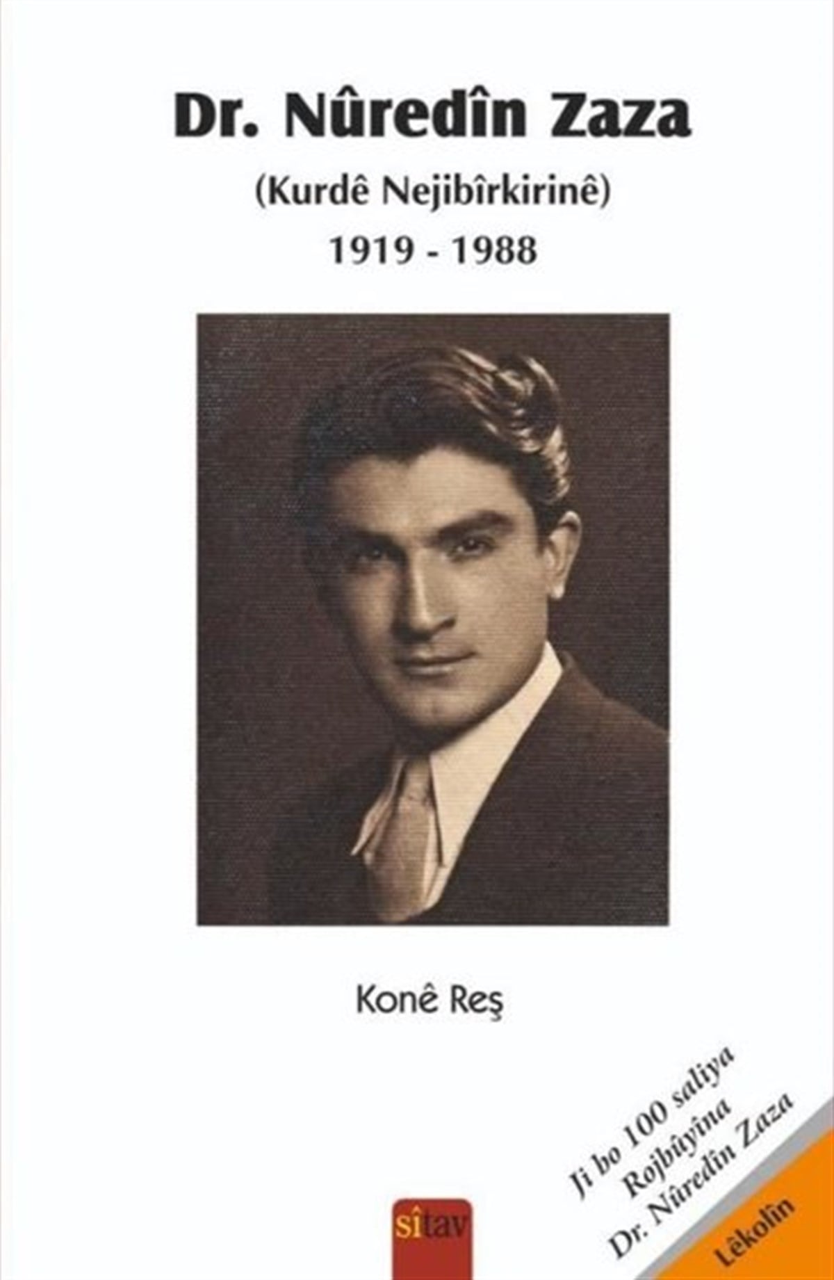 Kone ReşKürtçeDr. Nuredin Zaza - Kurde Nejibirkirine 1919 - 1988