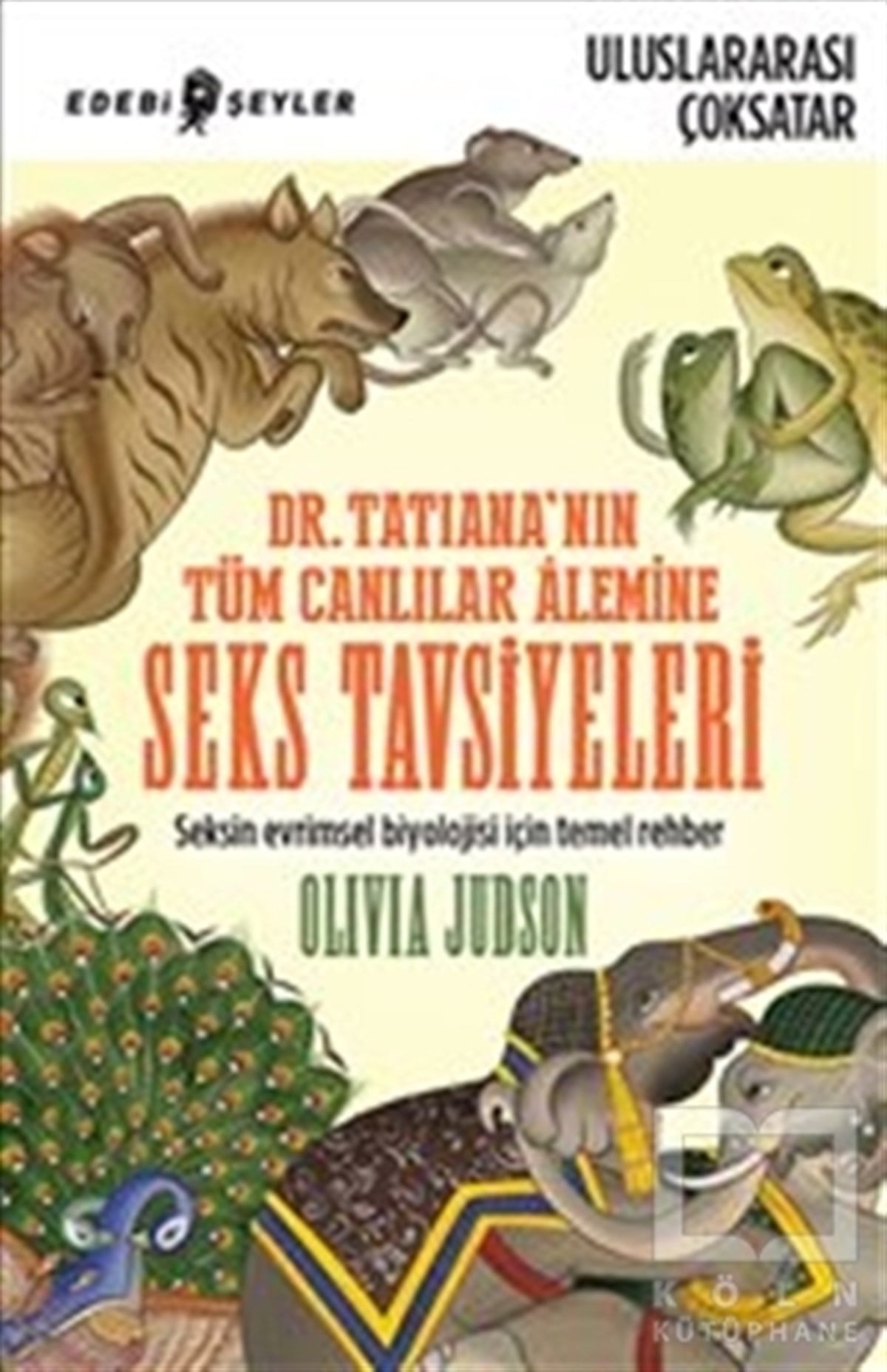 Olivio JudsonDiğerDr. Tatiana’nın Tüm Canlılar Alemine Seks Tavsiyeleri