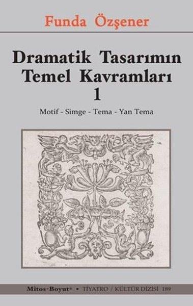 Funda ÖzşenerTürk OyunlarıDramatik Tasarımın Temel Kavramları 1 - Motif Simge Tema Yan Tema