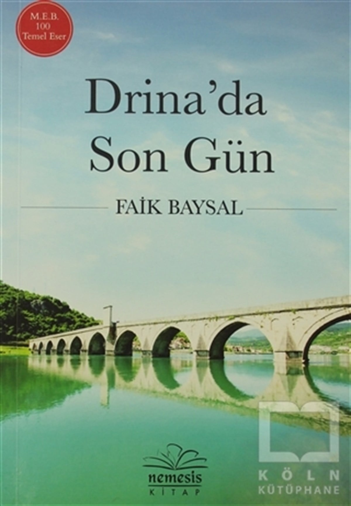Faik BaysalTürk EdebiyatıDrina’da Son Gün