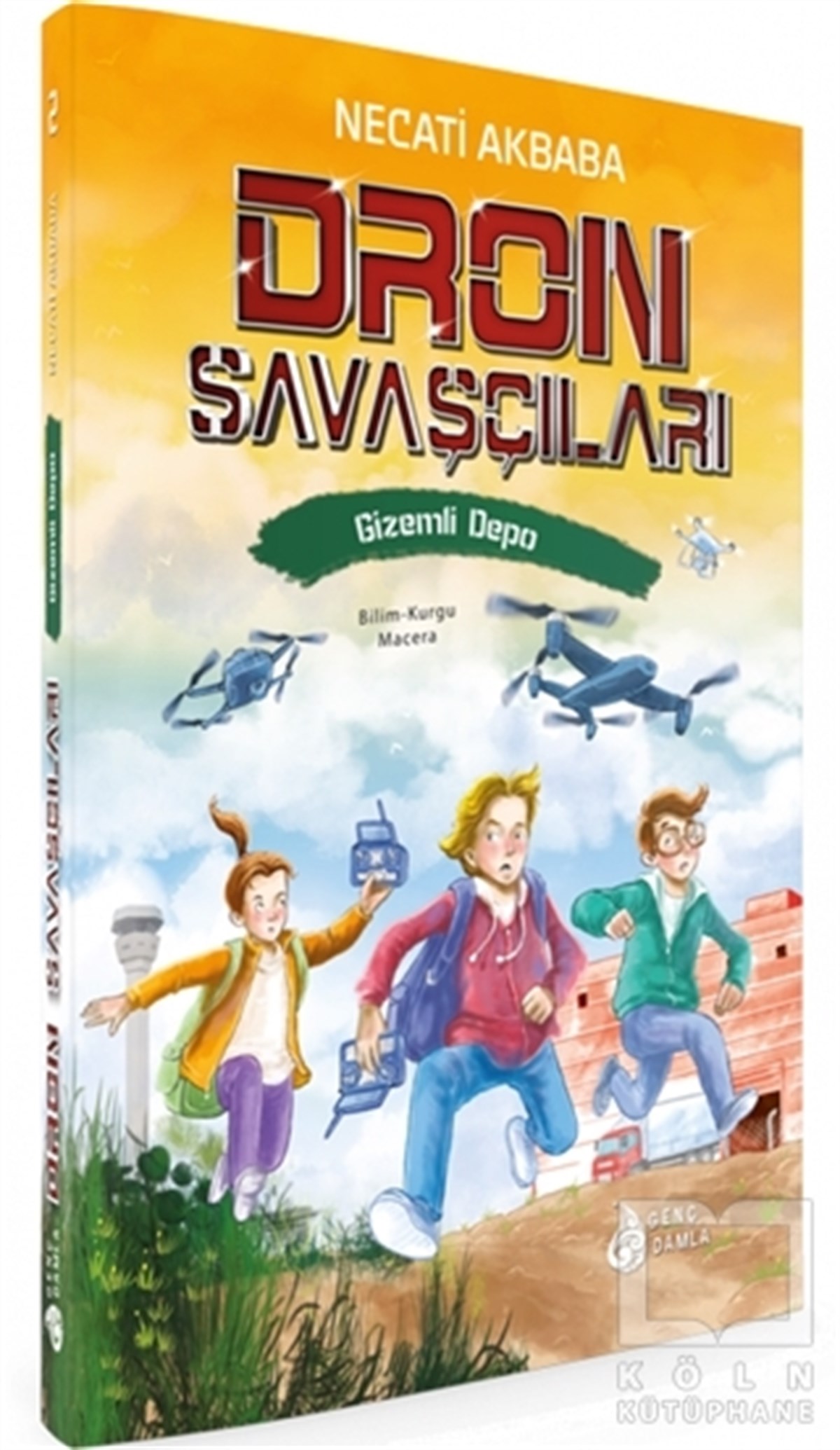 Necati AkbabaRoman-ÖyküDron Savaşçıları - Gizemli Depo