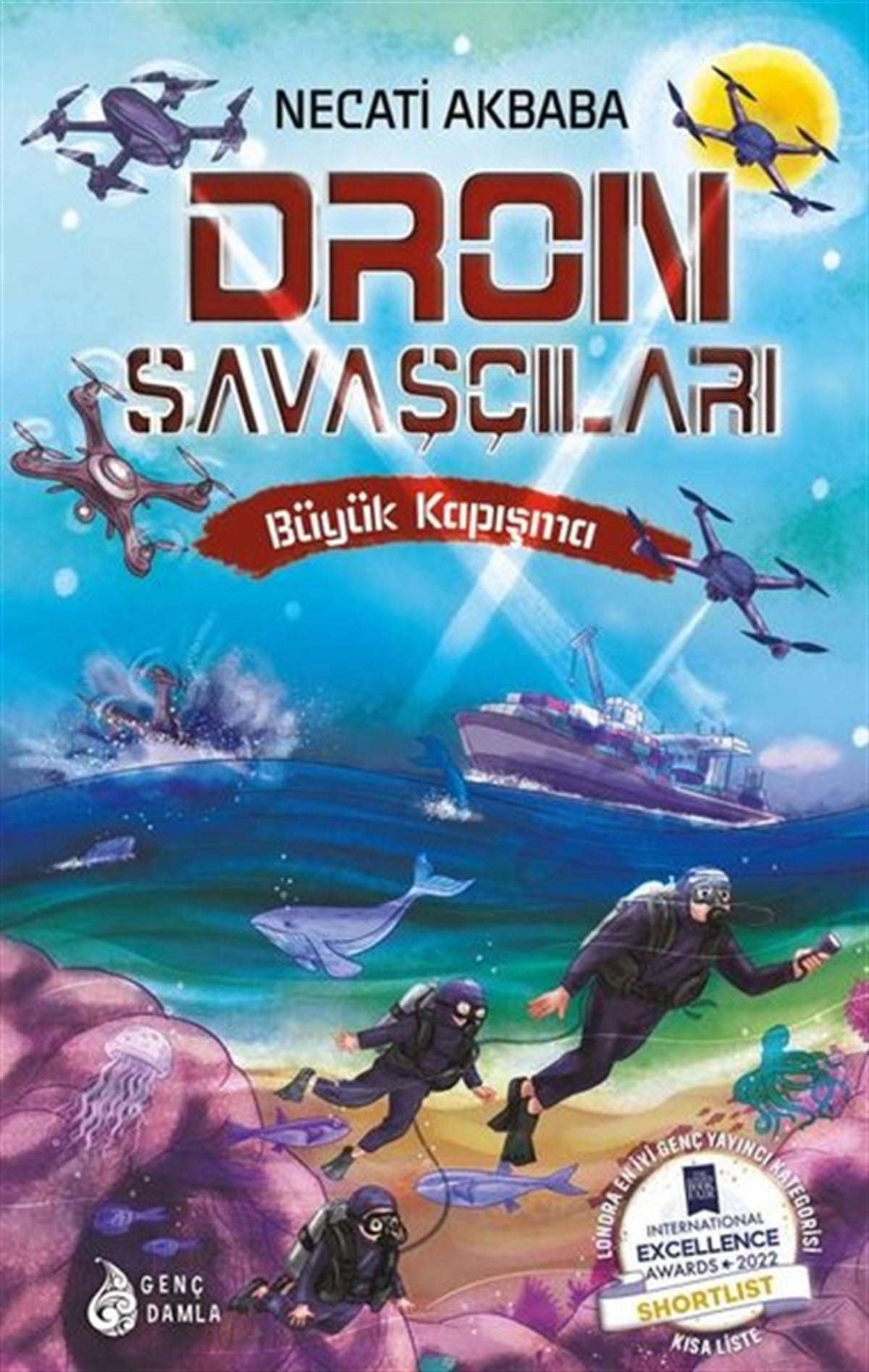 Necati AkbabaÇocuk Gençlik RomanlarıDron Savaşçıları - Büyük Kapışma