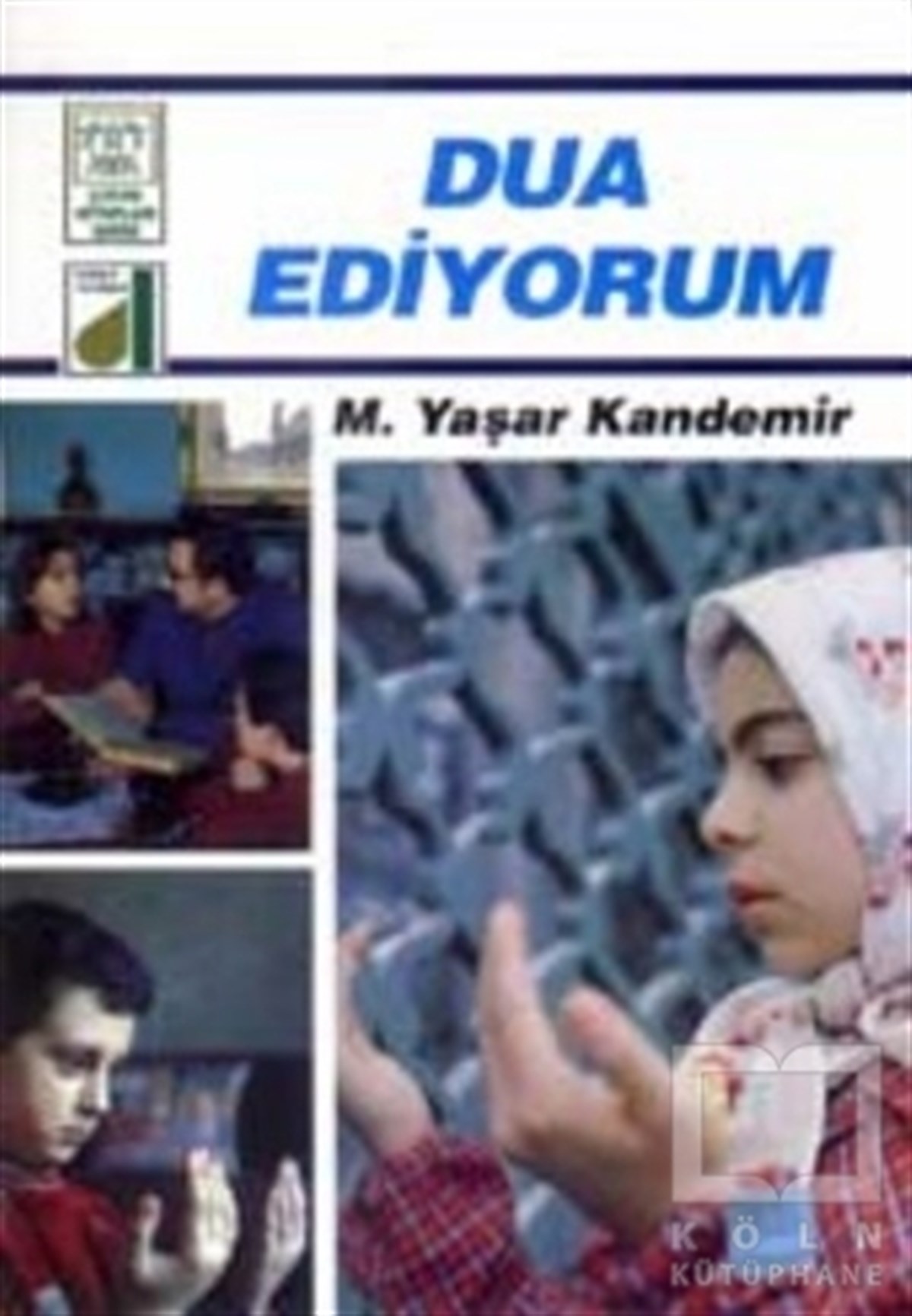 M. Yaşar KandemirDin EğitimiDua Ediyorum