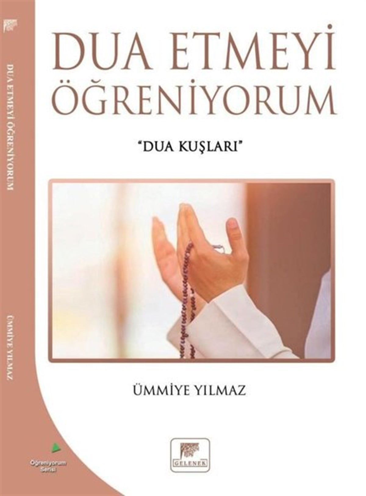 Ümmiye Yılmazİslami KitaplarDua Etmeyi Öğreniyorum