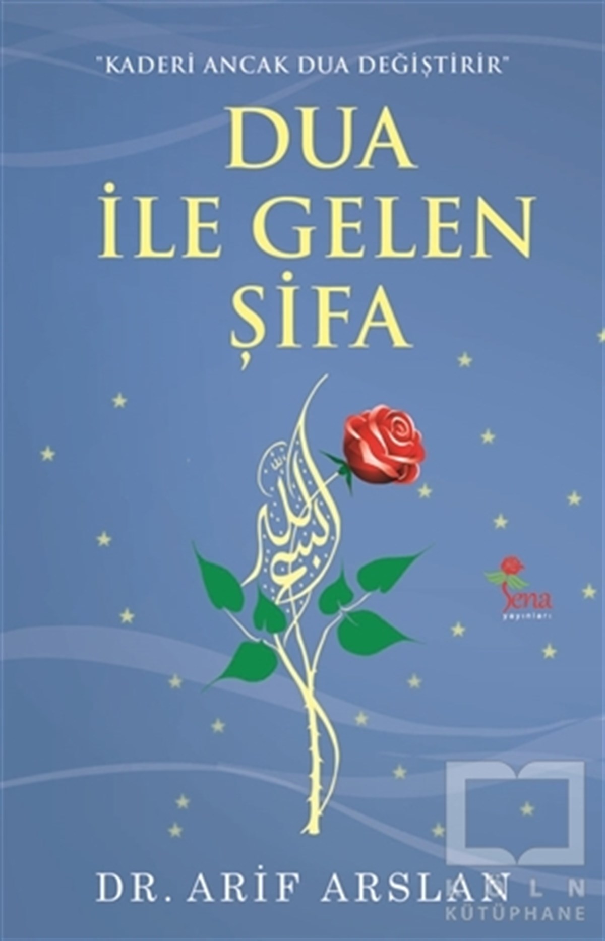 Arif Arslanİslam EğitimiDua ile Gelen Şifa