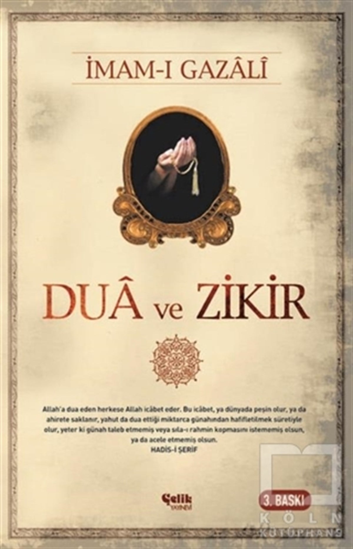 İmam-ı GazaliKuran ve Kuran ÜzerineDua ve Zikir