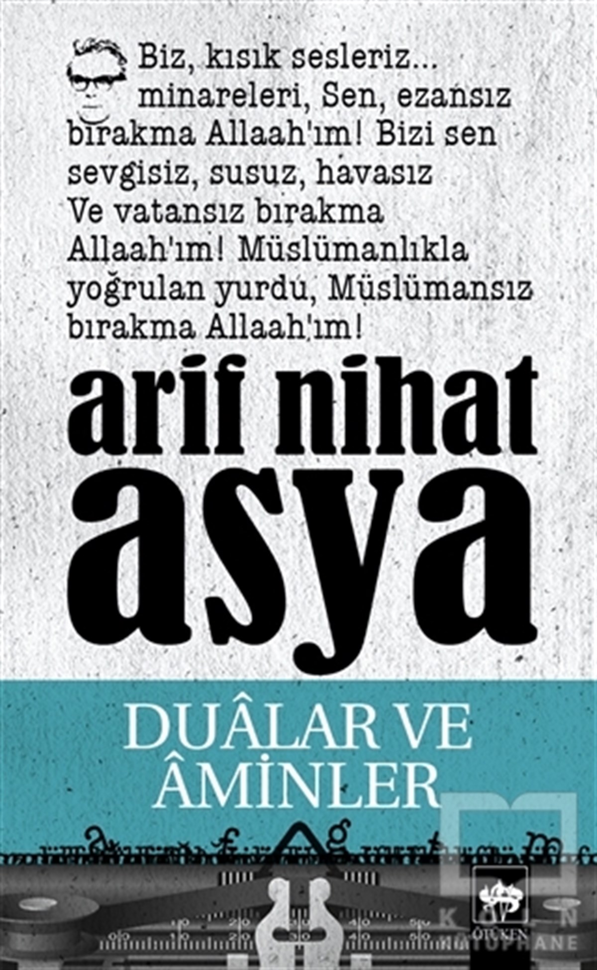 Arif Nihat AsyaŞiirDualar ve Aminler Bütün Eserleri