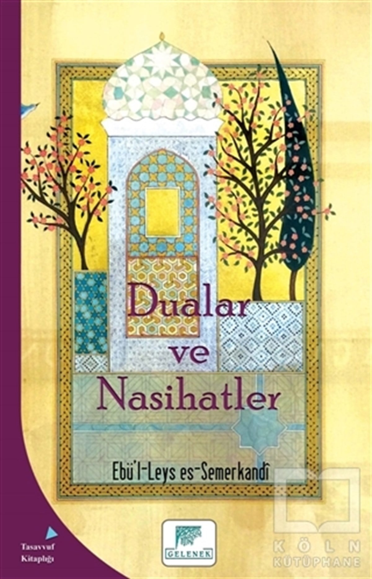 Ebü'l-Leys es-SemerkandiTasavvuf - Mezhepler - TarikatlarDualar ve Nasihatler