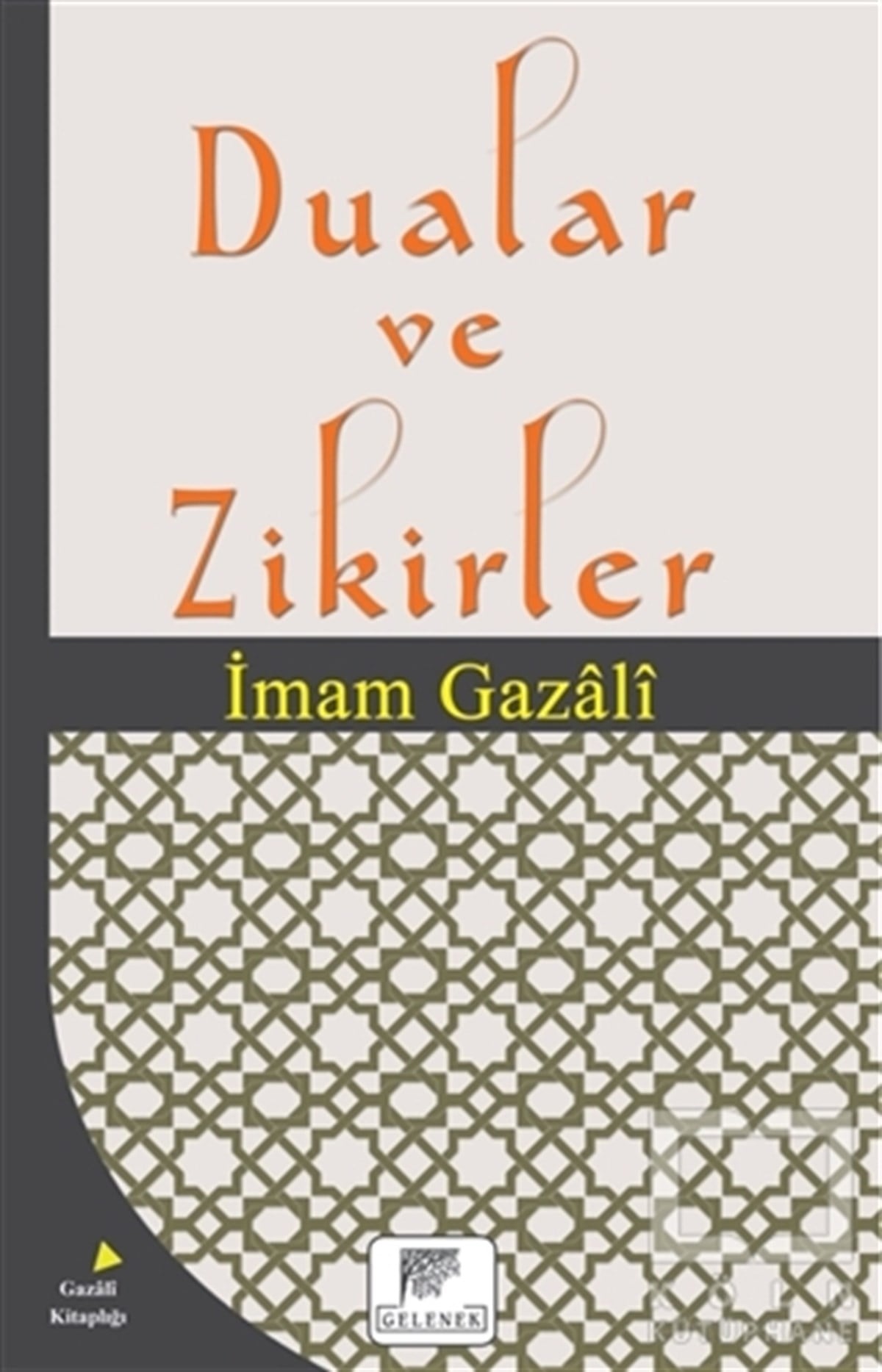 İmam-ı GazaliDiğerDualar ve Zikirler